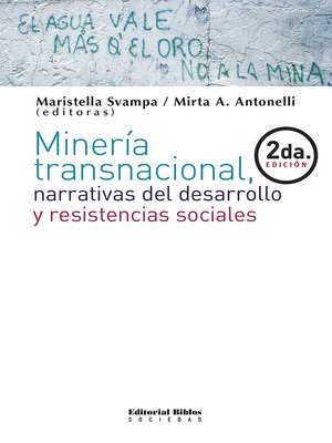 cover image of Minería transnacional, narrativas del desarrollo y resistencias sociales